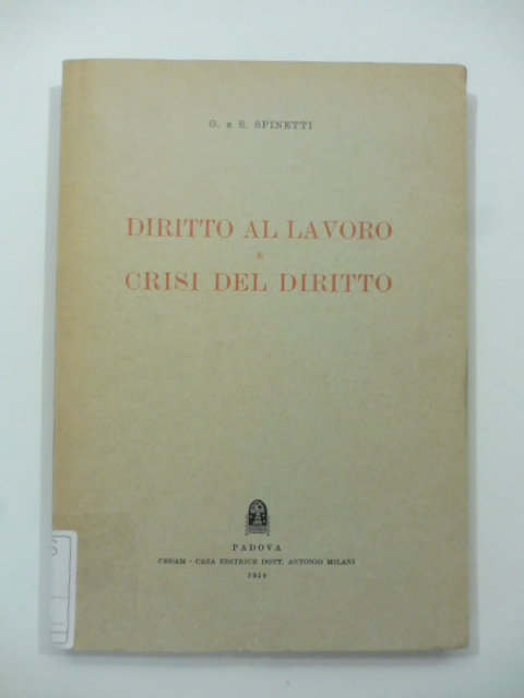 Diritto al lavoro e crisi del diritto